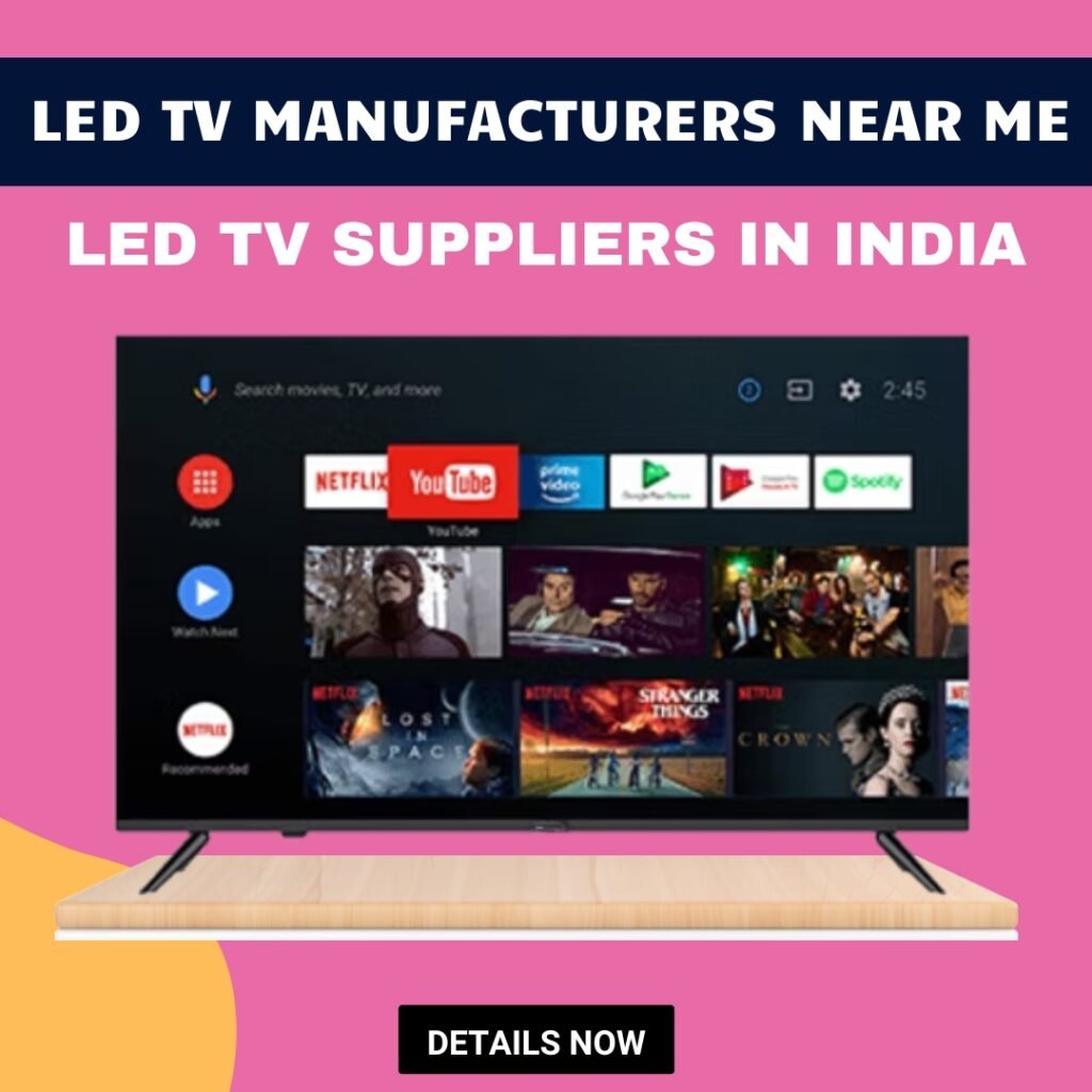 LED TV Suppliers in India & LED TV Manufacturers Near Me