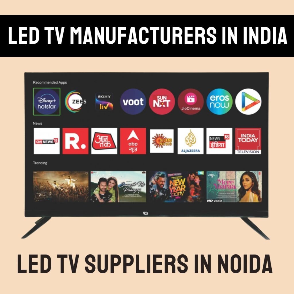 LED TV Manufacturers in India & LED TV Suppliers in Noida