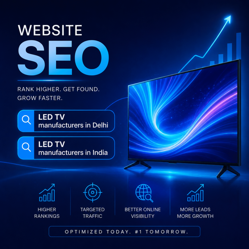 LED TV Manufacturers in Delhi & India Driving the Future of Smart Entertainment