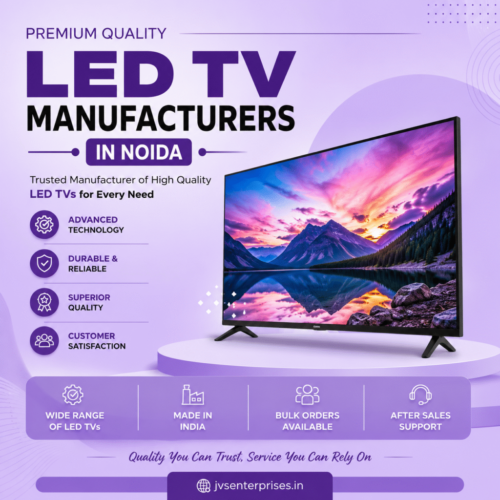 Best LED TV Manufacturers in Noida Delivering Smart TV Innovation